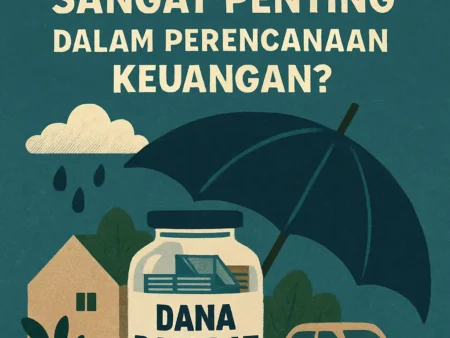 Mengapa Dana Darurat Sangat Penting dalam Perencanaan Keuangan?